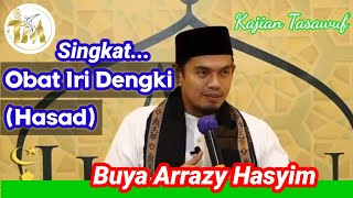 Singkat.. Obat Iri Dengki (hasad) oleh Abuya Arrazy Hasyim LC, MA