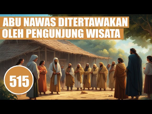 ABU NAWAS DITERTAWAKAN OLEH PENGUNJUNG WISATA - HUMOR SUFI class=