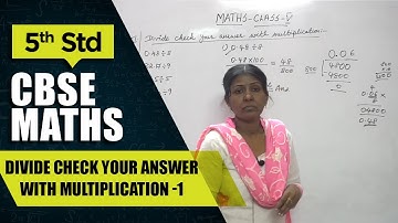 5th Std CBSE Maths Syllabus | Divide check your answer with multiplication -1 | CBSE Maths Part-82