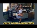 Crazy World Compilation || Weekend 13
