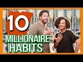 10 Millionaire Habits That Changed Our Lives