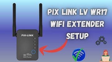 Pix Link LV WR17 WiFi Extender Setup | Step-by-Step Installation Guide