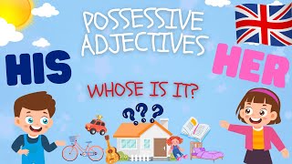 Possessive adjectives - How to use HIS and HER for possession.