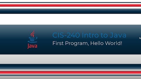 CIS-240 First Program, Hello World