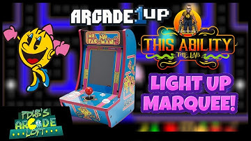 Add a Light Up Marquee to QVC Arcade1Up Ms. Pac-Man Countercade!