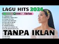 TOP HITS 2024 LAGU POP INDONESIA VIRAL, SPOTIFY, TIKTOK, JOOX - Nadhif Basalamah - Yura Yunita