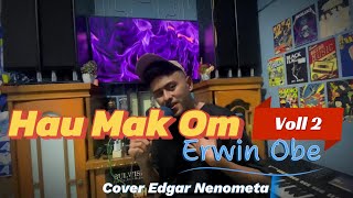 KIZOMBA || HAUMAK OM VOLL 2 || COVER EDGAR NENOMETA || FT || BENTHO BOIMAU || CIPTA ERWIN OBE ||