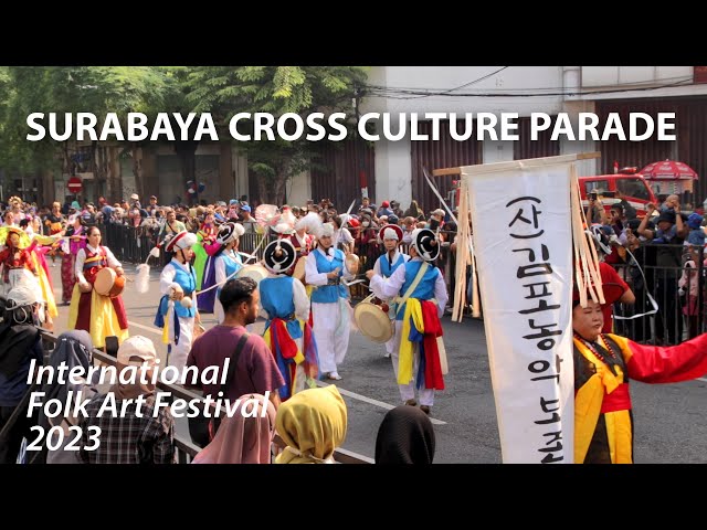 Surabaya Cross Culture Parade, International Folk Art Festival 2023 class=