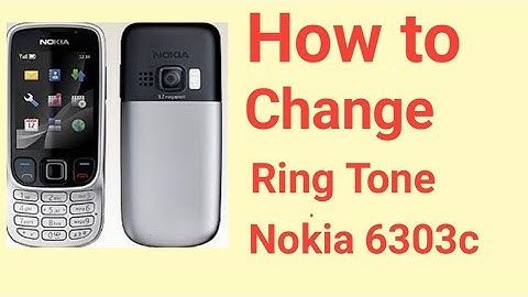 How to change Ring Tone on Nokia   6303c