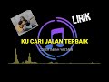 Ku cari jalan terbaik || Pance Pondaag || Cover Indah yastami (Lirik)