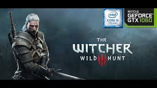 Intel Core I5 7400 + Gtx 1060 3Gb / The Witcher 3 / 1080P / Ultra / High / Medium / Low