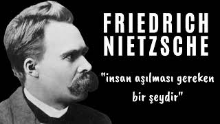 Friedrich Nietzsche  İnsan Aşılması Gereken Bir Şeydir  Sesli Kitap Dinle