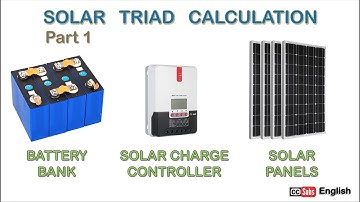 KALKULASYON ng BATTERY BANK, SCC AT SOLAR PANELS - Solar Triad Calculation Part 1
