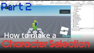 How to make a Character Selection in Roblox Studio! | Part 2: Animations and Morphing
