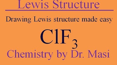 How to Draw Lewis structure for ClF3 Chlorine trifluoride