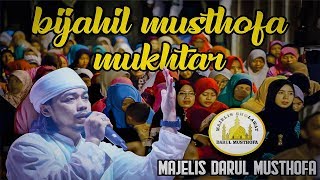 Bijahil Musthofa Mukhtar - Majelis Sholawat Darul Musthofa Malang