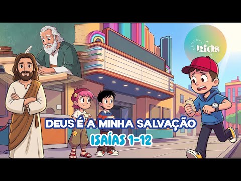 GOD IS MY SALVATION | Come, Follow Me for Kids | Isaiah 1-12