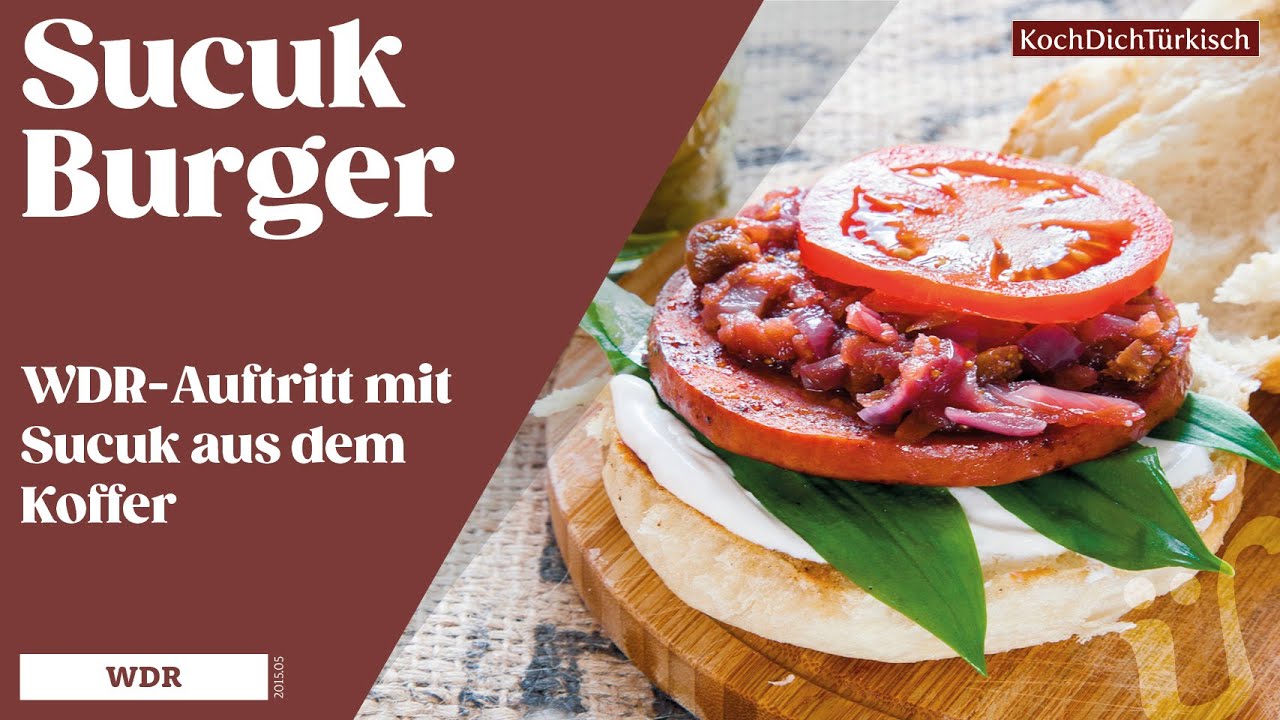 Türkisch kochen: *Sucuk Burger*  WDR 21 05 2015  Türkenkoffer