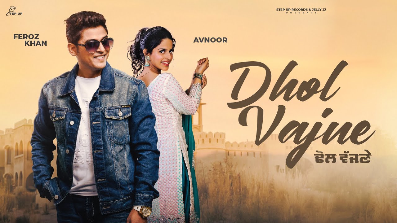 Dhol Vajne Official Video   Feroz Khan Avnoor  Latest Punjabi Songs 2024  Step Up Records