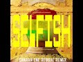 Justin Timberlake - Selfish (Canaan Ene Reggae Remix)