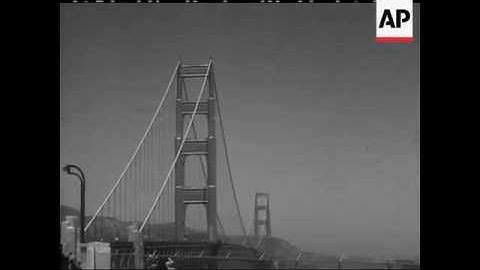OPENING OF THE GOLDEN GATE BRIDGE - SOUND