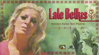 Lale Belkıs - Senden Kalan Son Hatıra (1971) Resimi