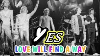 YES - LOVE WILL FIND A WAY  (REMASTERED)