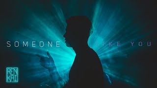 Ren Kai - Someone Like You