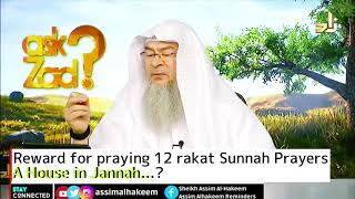 Reward for praying 12 rakahs Sunnah Prayers: A house in Paradise... Assim al hakeem