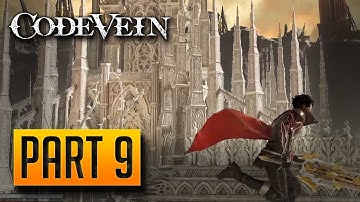 Code Vein - 100% Walkthrough Part 9: Cathedral of the Sacred Blood
