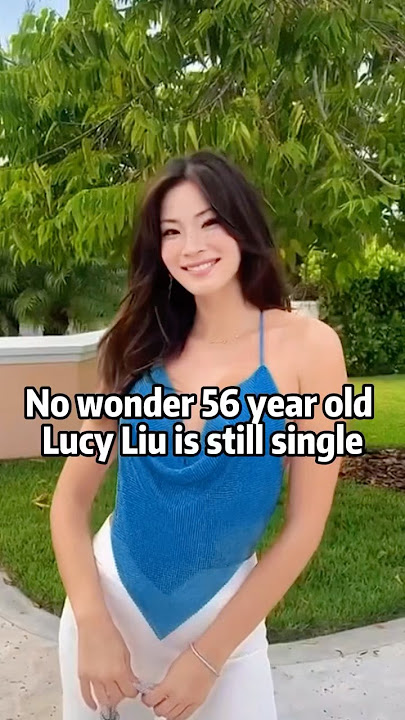 No wonder 56 year old Lucy Liu is still single#celebrity #shorts #celebrities #hollywood #usa