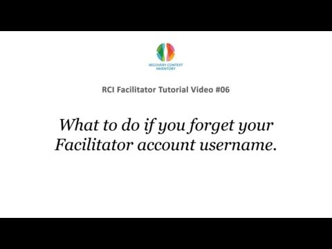 #6 RCI Facilitator Tutorial - What to do if you forget your username