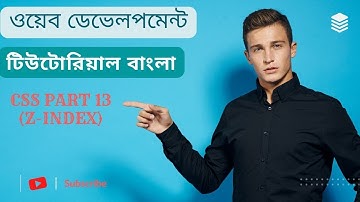 Web Development Tutorial full bangla || Web Design Bangla tutorial || CSS PART 13 (Z-INDEX)