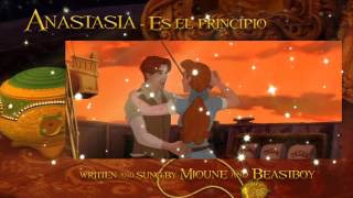 ►[Spanish] At The Beginning - Anastasia (by Mioune & Beastboy)