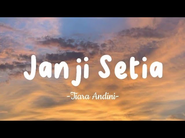 Tiara Andini - Janji Setia - Lirik Lagu class=