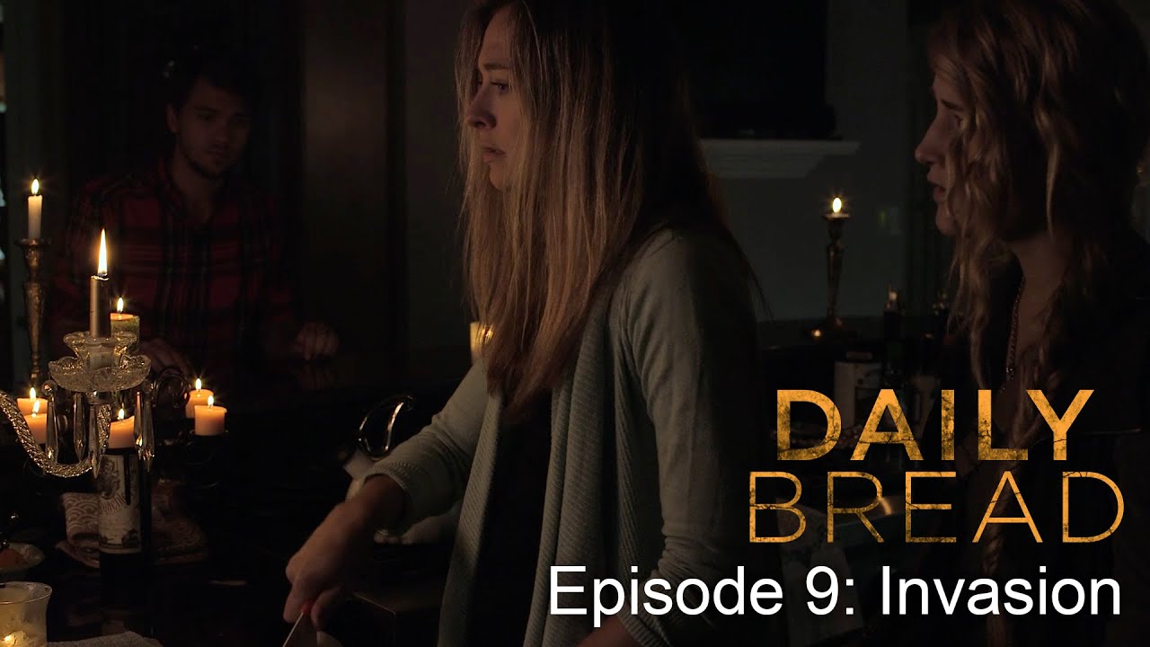 Daily Bread   Episode 9   Invasion   Gabriela Kostadinova   Alissa Dellork
