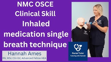 NMC OSCE Inhaled Medication Single Breath Technique