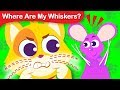 Where Are My Whiskers? Can you Help Tom the Cat Find His Whiskers | Fun Animal Song by Little Angel