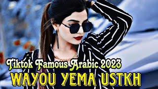 Wa You Yema Ustakh | Tiktok Viral Song wa you yema ustakh | Tiktok Famous Song | Arabic Remix 2023