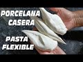 PORCELANA CASERA PASTA FLEXIBLE SUPER ELÁSTICA