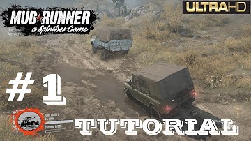Spintires MudRunner #1 Tutorial  ultra HD