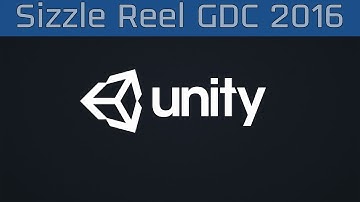 Unity - GDC 2016 Sizzle Reel [HD 1080P]