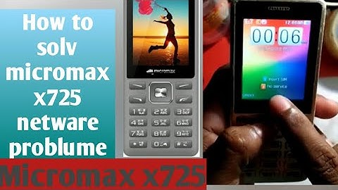 Micromax X725  No Service problem solv//How to solv micromax x725 netware problume