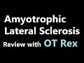 OT Rex - Amyotrophic Lateral Sclerosis (ALS) Review