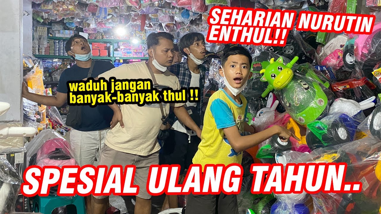 HAPPY BIRTHDAY ENTHUL !! Seharian nurutin permintaan Enthul sampe pusing sendiri