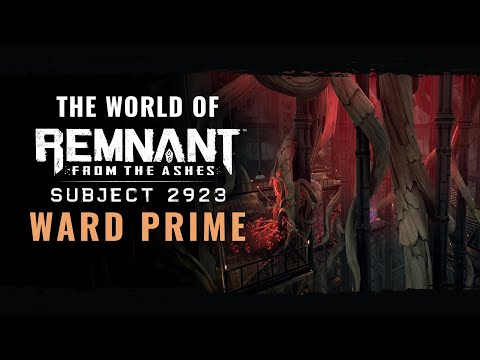 The World of Remnant: From the Ashes - Ward Prime