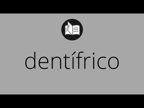 Vídeo: Què significa el dentifrici en anglès?