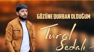 Tural Sedali - Gozune Qurban Oldugum 2022 Resimi