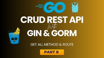 08. CRUD API WITH GO GIN GORM - GET ALL METHOD & ROUTE