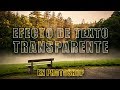 Efecto de texto transparente en Photoshop